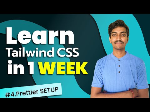 Prettier + Tailwind CSS Setup | Tailwind CSS Tutorial With Projects ...