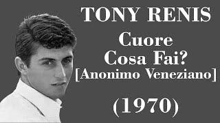 Tony Renis - Cuore Cosa Fai? (Anonimo Veneziano) - Legendas IT - PT-BR