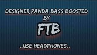 Feel the bass - Desiigner Panda bass boosted. Use headphones