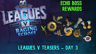 Leagues V Raging Echoes | Teasers Day 3 | Echo Bosses and Rewards