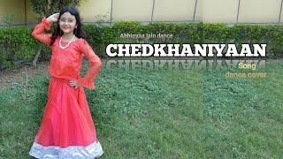 chedkhaniya Song | Dance Cover | Chedkhaniyaan | Wedding choreography | Abhigyaa Jain Dance