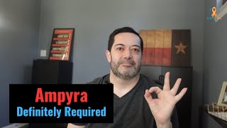 Ampyra is very required for walking