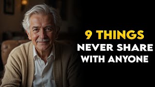 If You're 55-75 Years Old: 9 Things Never Share With Anyone