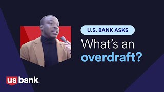 U.S. Bank asks: What’s an overdraft?