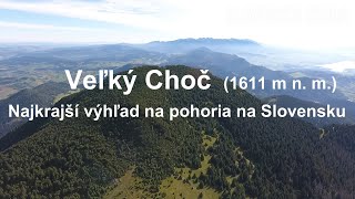 Veľký Choč - Najkrajší výhľad na pohoria na Slovensku