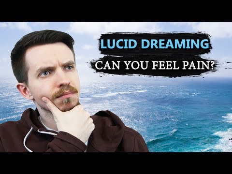 Can u feel pain in a lucid dream?