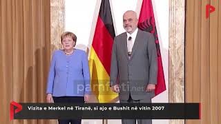 Vizita e Merkel në Tiranë, si ajo e Bushit në vitin 2007