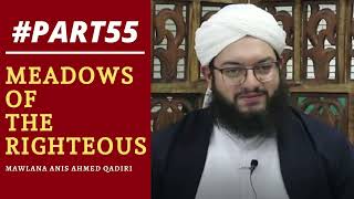 Part 55 of Imam Al Nawawi's Riyad As-Saliheen | Reflecting Over Creation |  Mawlana Anis Ahmed