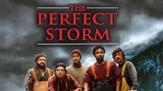 The Perfect Storm Full Movie Review | George Clooney | Mark Wahlberg