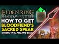 Elden Ring How to Get Bloodfiend’s Sacred Spear Bleed Weapon Location Guide (Shadow Of The Erdtree)