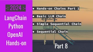 LangChain OpenAI Python | Tutorial | LLM Chain, Simple Sequential Chain, Sequential Chain - P8
