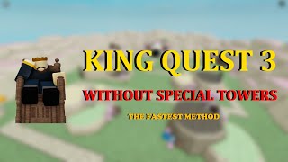 [Evolution Evade] SOLO KING QUEST 3 WITHOUT SPECIAL TOWERS AND 6TH SLOT!