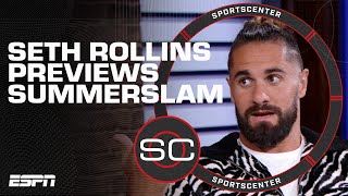 Seth “Freakin” Rollins previews CM Punk vs. Drew McIntyre at SummerSlam | SportsCenter