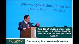 Tập đoàn Sembcorp Singapore mong muốn mở thêm các VSIP tại các tỉnh Lạng An