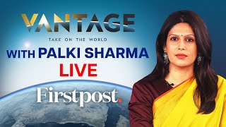 Live | Vantage with Palki Sharma | India's Take On The World | Global News
