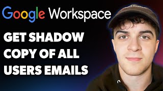 How to Get Shadow Copy of All Users Emails in Google Workspace (Full 2025 Guide)