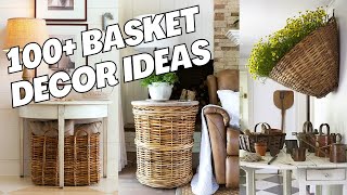 100+ Basket Decor Ideas for Home. How to Decorate Home with Baskets? Storage Basket Ideas.