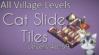 Cat Slide Tiles - All Village Levels (Level 40-59)