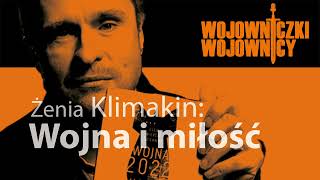 # 70 – Żenia Klimakin – Wojna i miłość. (9 listopada 2023)