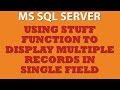 Querying MS SQL Server: Using STUFF Function (Trans-SQL)