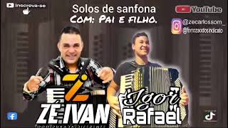 CD SÓ SOLADO ( Zé Ivan Sanfoneiro) Participação do seu filho IGOR RAFAEL