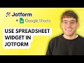 How to Use the Spreadsheet Widget in Jotform [2026 Full Guide]