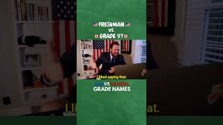 American vs. Canadian School Grade Names...Freshman?