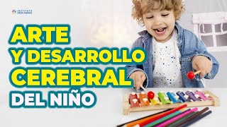 Cómo estimular el DESARROLLO CEREBRAL con el ARTE