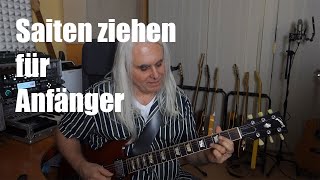 Saiten ziehen für Anfänger