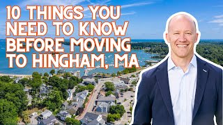 Top 10 Things You NEED To Know BEFORE Moving to Hingham, MA