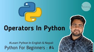 🔴Operators In Python | Python Basics In English & Nepali | From Scratch | PFB : #4