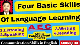 Four Basic Skills of Language Learning | AEC | Communication Skills |