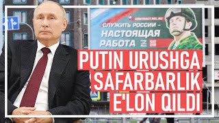 Putin urushga safarbarlik e'lon qildi