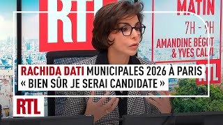 Rachida Dati : "Bien sûr je serai candidate pour les municipales en 2026 à Paris"