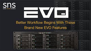 Better Workflow Begins With These Brand New EVO Features
