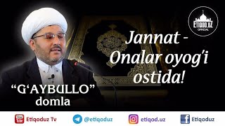 Жаннат – оналар оёғи остида Ғайбуллoҳ Қори Jannat - onalar oyog'i ostida G'aybulloh Qori 06.03.2020й