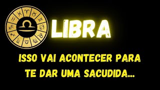 ♎️LIBRA😮ISSO VAI ACONTECER PARA TE DAR UMA SACUDIDA...