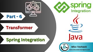 Transformer | Part-6 | Spring Integration Tutorial | Message Channel | Spring Integration Component