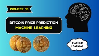 🔥 Bitcoin Price Prediction with Machine Learning | Complete Step-by-Step Guide 2024