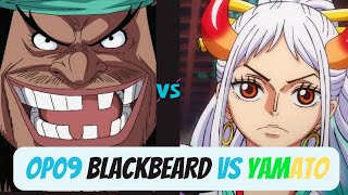 OP09 // Blackbeard Vs Yamato