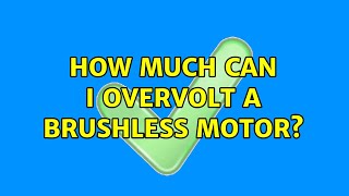 How much can I overvolt a brushless motor? (2 Solutions!!)