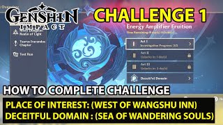 Genshin Impact - How To Complete (West Of Wangshu Inn) & Deceitful Domain (Sea Of Wandering Souls)