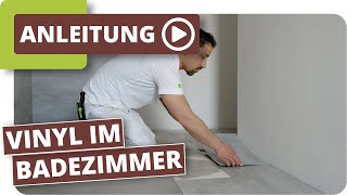 Vinylboden im Badezimmer an Wand & Boden kleben