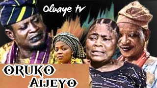 ORUKA AIJEYO Yoruba movie epic FATAI ODUA LALUDE TAOFEEK ADEWALE DIGBOLUJA ABENI AGBON MUBO LAWAL