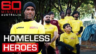 Homeless World Cup: Turning homeless people into international stars | 60 Minutes Australia