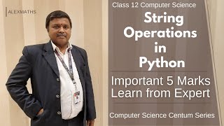 String Operations in Python | Lesson 8 Strings and String manipulation Class 12 Computer Science