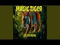 Magic Tiger