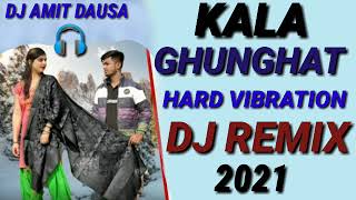 Kala Ghunghat | Dj Remix| Mahesh Nagar New Song | Kala Suit Remix | New Haryanvi DJ song 2021