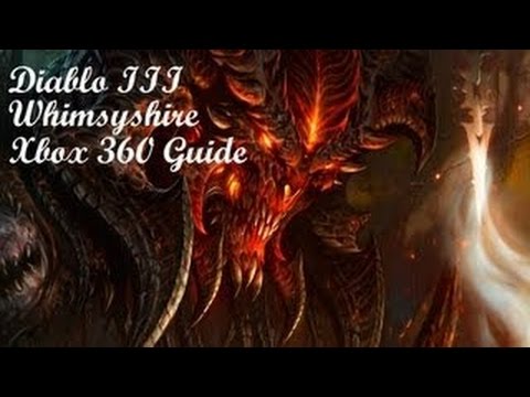Diablo 3 Whimsyshire Guide Xbox 360 Diablo 3 Whimsyshire Guide Xbox 360