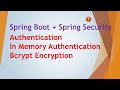2. Spring Boot | Spring Security   | Authentication  | In Memory Authentication | BCrypt Encryption